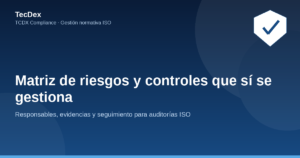 Matriz de riesgos y controles que sí se gestiona - TCDX Compliance