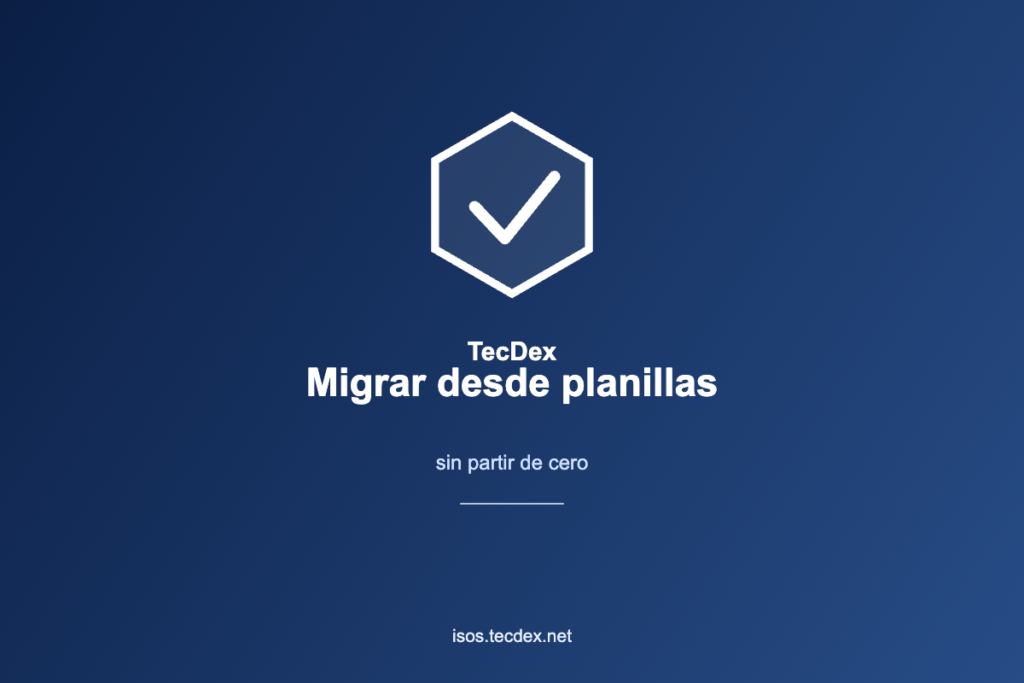 Migración progresiva de controles y evidencias desde planillas a TCDX Compliance